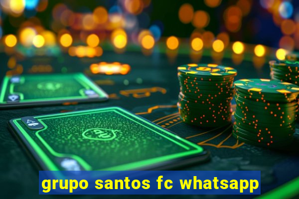 grupo santos fc whatsapp